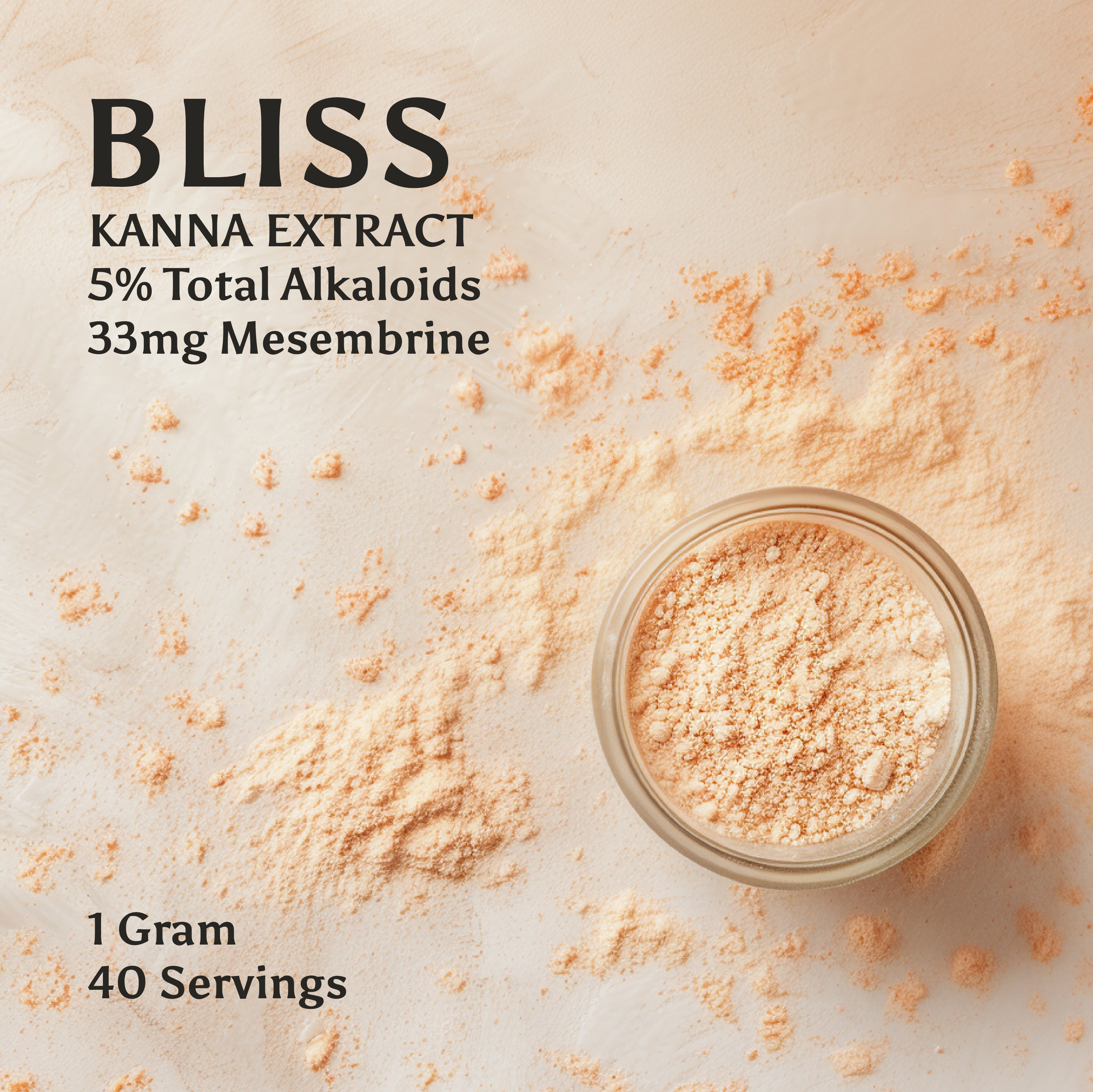 Kanna Extract Company BLISS sceletium tortuosum extract powder on earth tone background with text reading relax, melt and feel blissful, 15% total alkaloids 8% mesembrine, contains x40 25mg servings